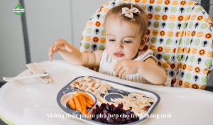 Những thực phẩm phù hợp cho trẻ 7 tháng tuổi